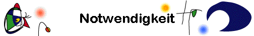  Notwendigkeit 