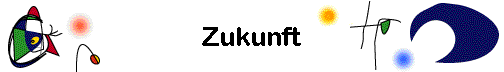  Zukunft 